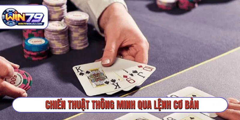 Chiến thuật thông minh qua lệnh cơ bản