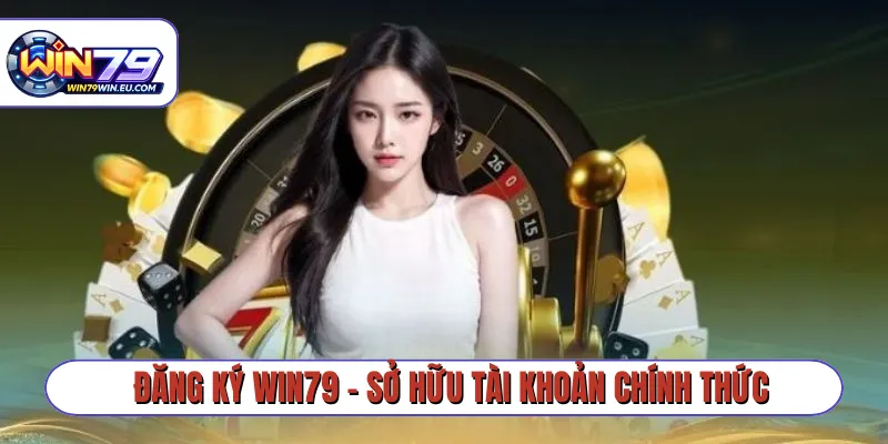 Đăng ký Win79
