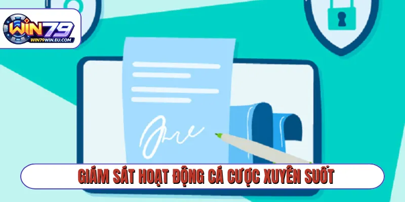 Giám sát hoạt động cá cược xuyên suốt
