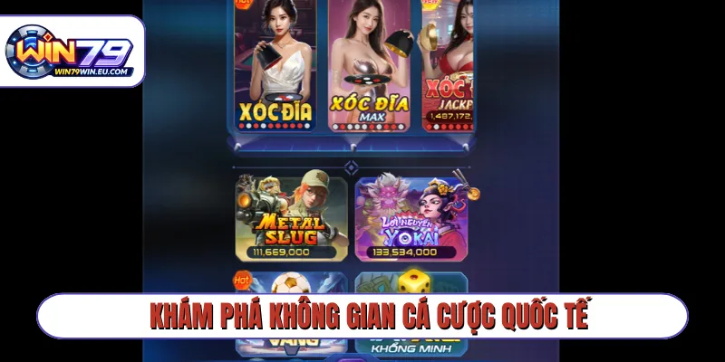 Khám phá không gian cá cược quốc tế