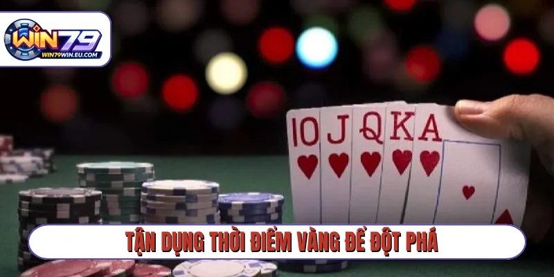 Tận dụng thời điểm vàng để đột phá