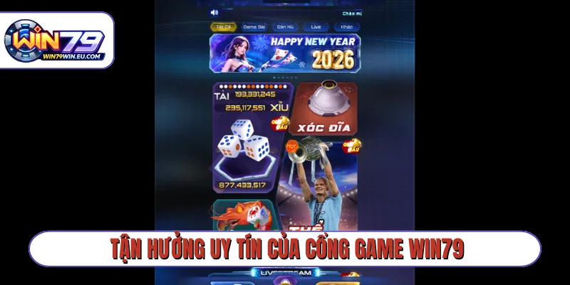 Tận hưởng uy tín của cổng game Win79